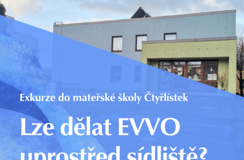 Lze dělat EVVO  uprostřed sídliště? Exkurze do MŠ Čtyřlístek