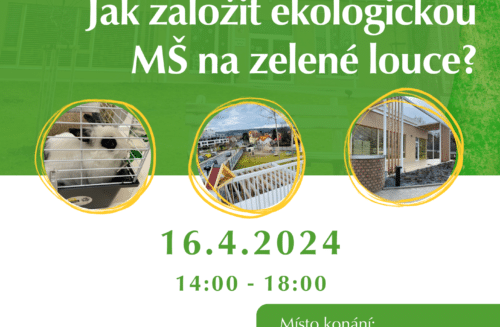 Jak založit ekologickou mateřskou školu na zelené louce? Exkurze do MŠ Mydlinky
